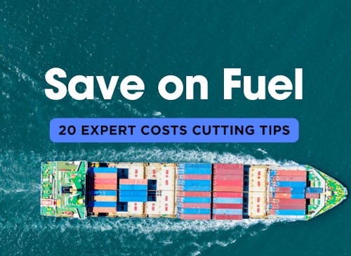 20 Expert Tips to Cut Your Ship’s Fuel Costs by 30%