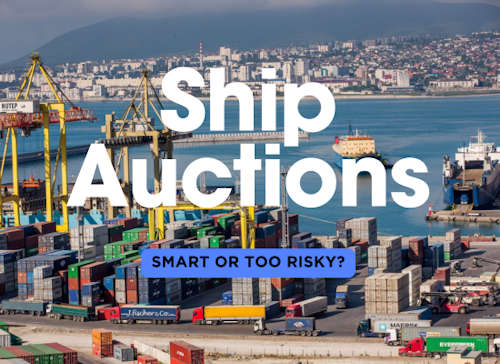 Ship Auctions: A Smart Way to Buy or a Risky Gamble?